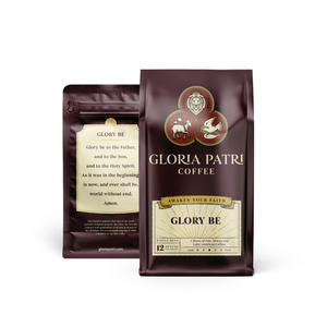Gloria Patri Coffee - Glory Be