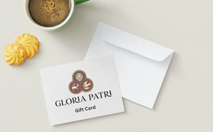 Gloria Patri Gift Card